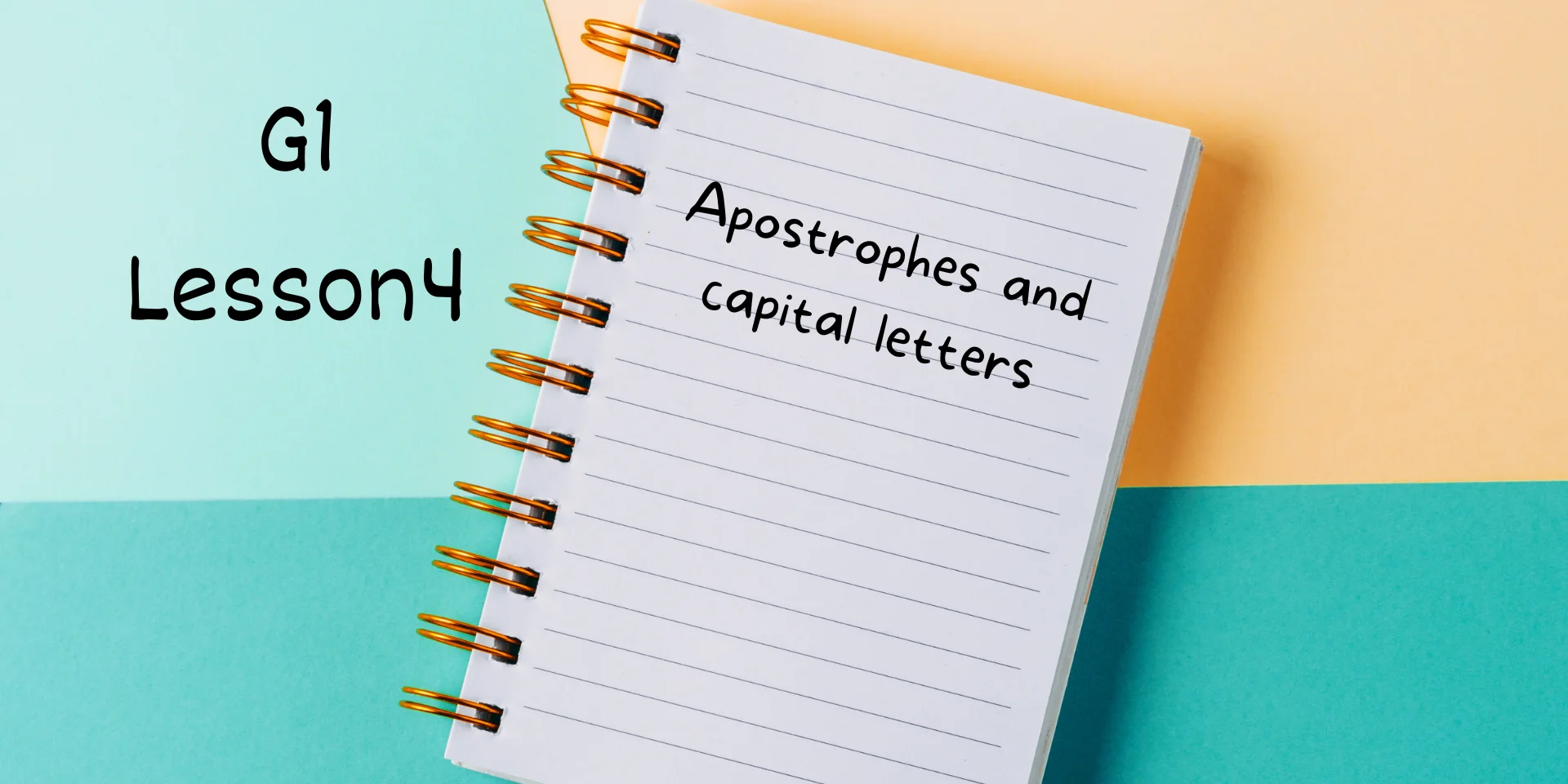 G1 Lesson 4 Apostrophes and capital letters