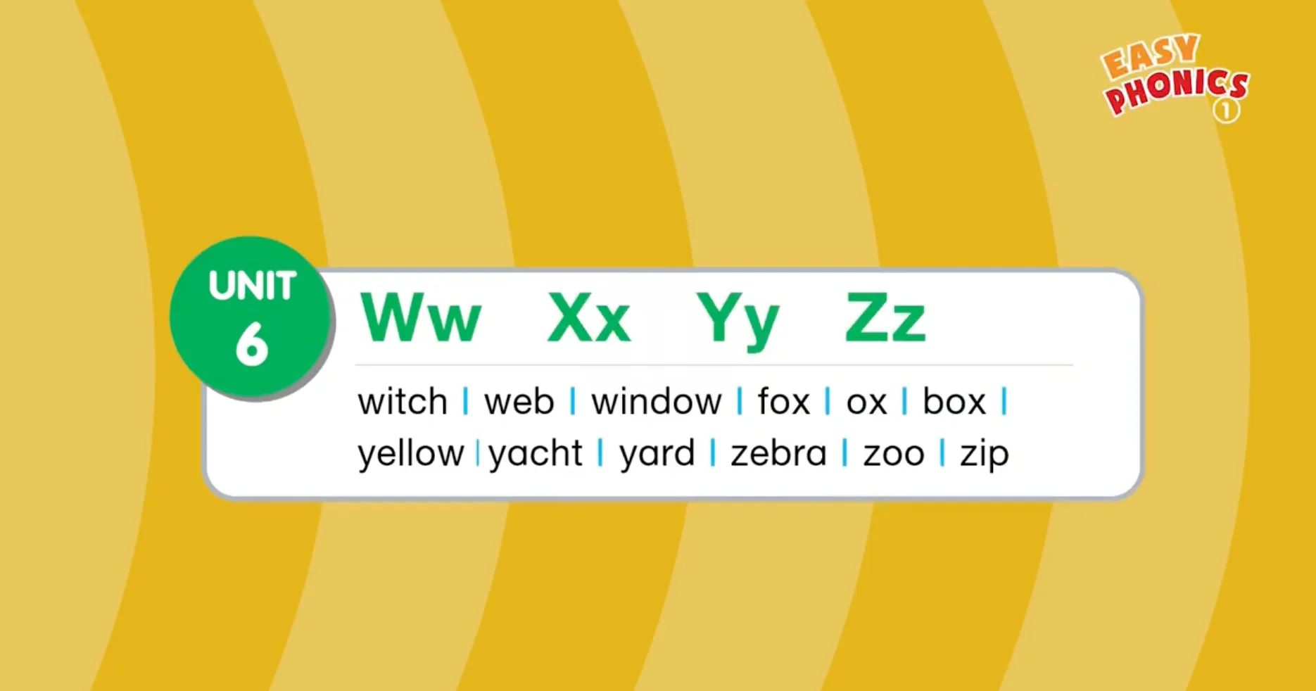 Easy Phonics 1 Unit 6 Ww, Xx, Yy, Zz