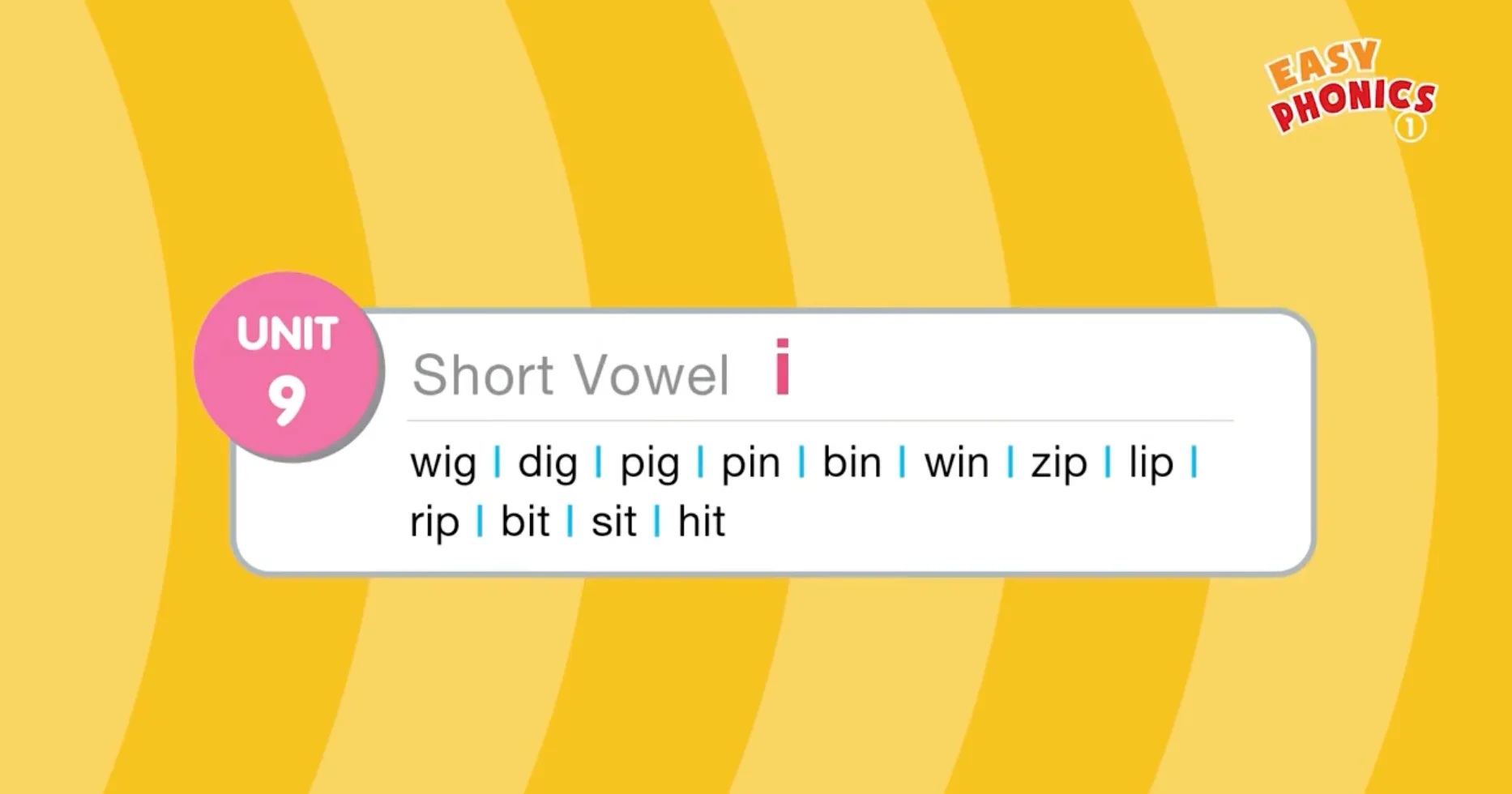 Easy Phonics 1 Unit 9 Short Vowel i